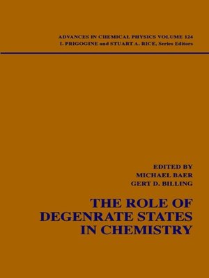 cover image of Advances in Chemical Physics, the Role of Degenerate States in Chemistry